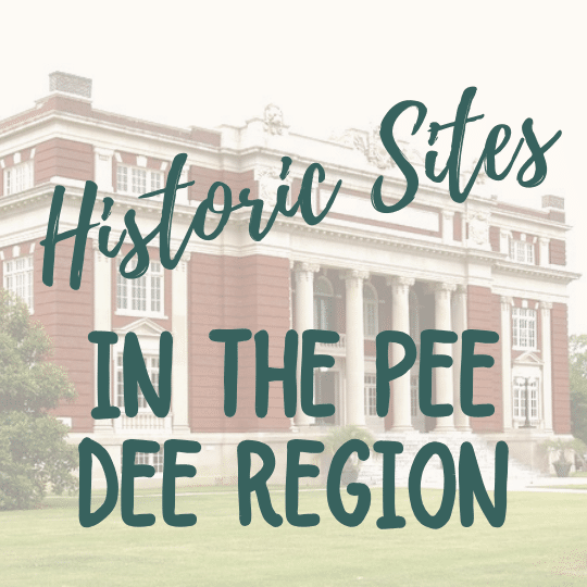 HISTORIC SITES Pee Dee Tourism HISTORIC SITES Pee Dee Tourism